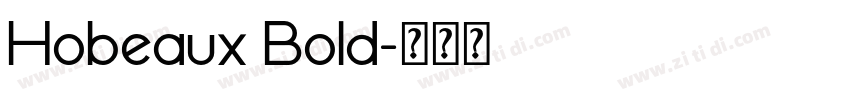 Hobeaux Bold字体转换